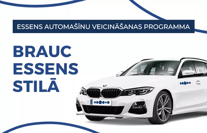 Baudiet braucienus ESSENS stilā