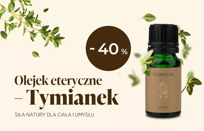 Olejek eteryczny – tymianek: naturalna droga do harmonii i zdrowia